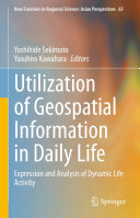 Utilization of Geospatial Information in Daily Life: Expression and Analysis of Dynamic Life Activity