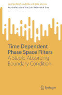 Time Dependent Phase Space Filters: A Stable Absorbing Boundary Condition