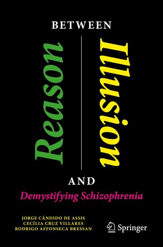 Between Reason and Illusion: Demystifying Schizophrenia (Copernicus Books)