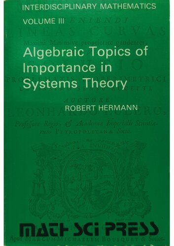 Algebraic Topics of Important in Systems Theory