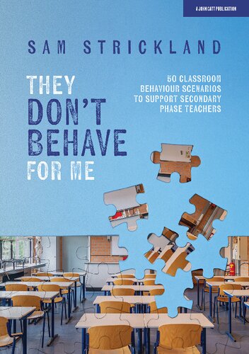 'They Don't Behave for Me': 50 classroom behaviour scenarios to support teachers