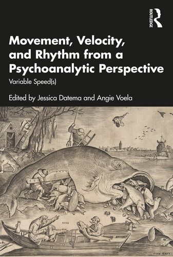Movement, Velocity, and Rhythm From a Psychoanalytic Perspective: Variable Speed(s)