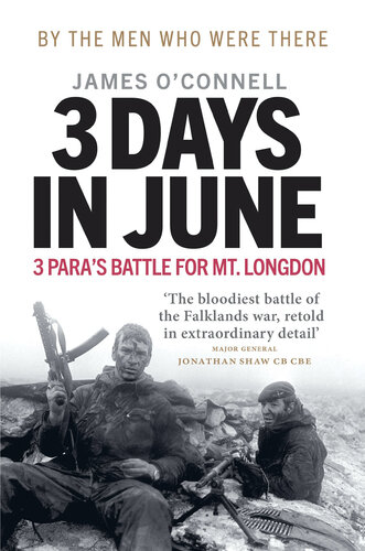 Three Days In June: The Incredible Minute-by-Minute Oral History of 3 Para’s Deadly Falklands Battle