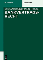 Bankvertragsrecht. Band 1, Grundlagen und Commercial Banking