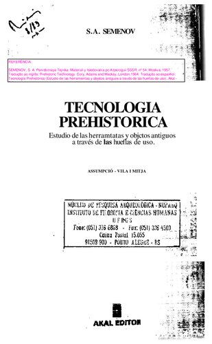 Tecnología Prehistórica (Estudio de las herramientas y objetos antiguos a través de las huellas de uso)