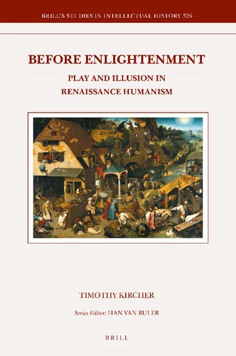 Before Enlightenment: Play and Illusion in Renaissance Humanism
