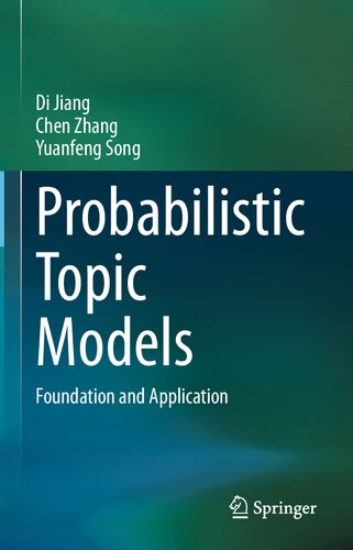 Probabilistic Topic Models: Foundation and Application