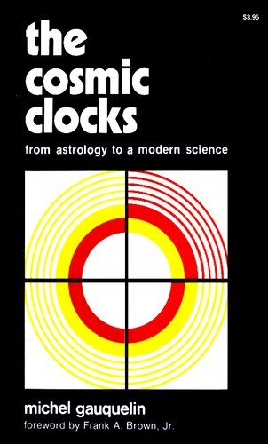 The Cosmic Clocks: from Astrology to a Modern Science