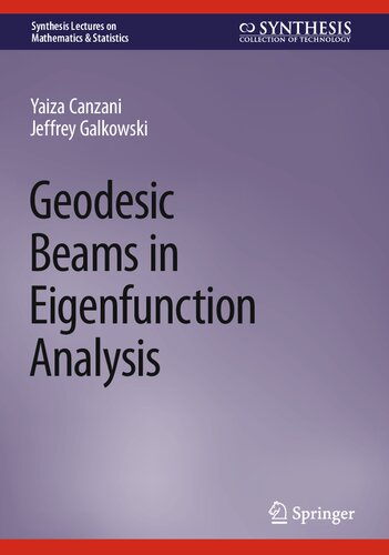 Geodesic Beams in Eigenfunction Analysis