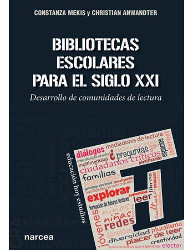 Bibliotecas escolares para el siglo XXI. Desarrollo de comunidades de lectura