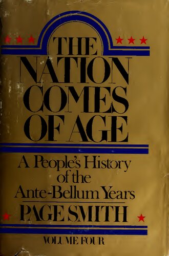 Nation Comes of Age - People's History of Ante-Bellum Years