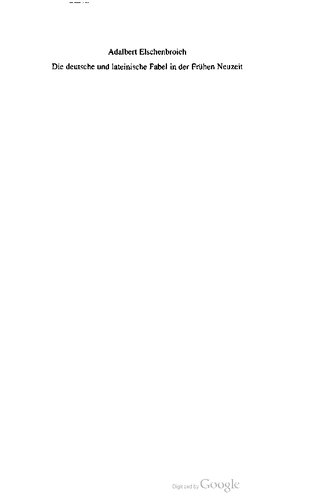 Die deutsche und lateinische Fabel in der Frühen Neuzeit - Band I: Ausgewählte Texte