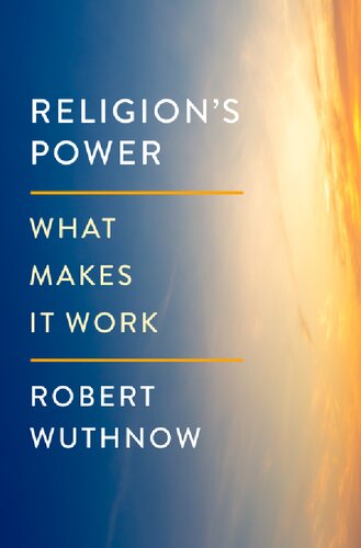 Religion's Power: What Makes It Work