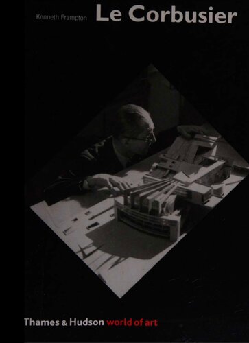 Le Corbusier: Architect and Visionary (World of Art)