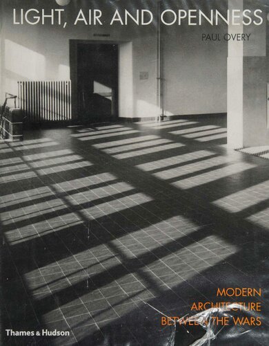 Light, Air and Openness: Modern Architecture Between the Wars