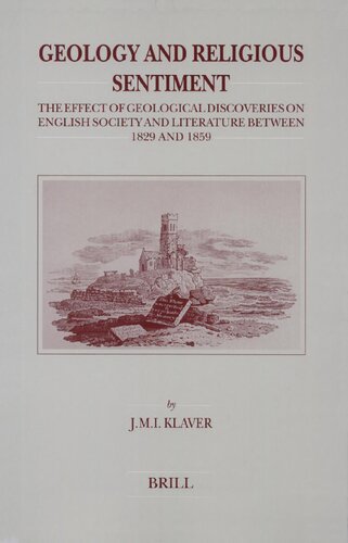 Geology and Religious Sentiment: The Effect of Geological Discoveries on English Society and Literature Between 1829 and 1859