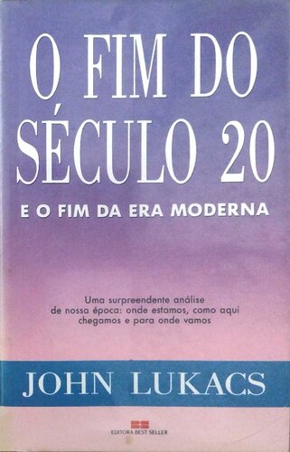 O Fim do Século 20 e o Fim da Era Moderna