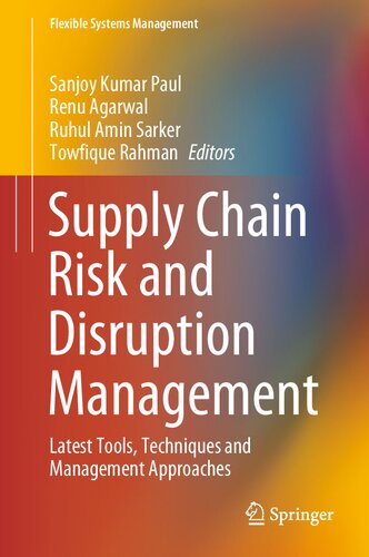 Supply Chain Risk and Disruption Management: Latest Tools, Techniques and Management Approaches