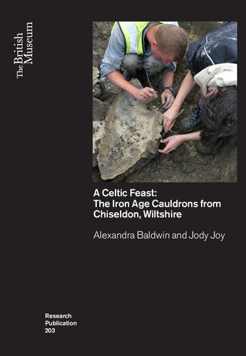 A Celtic Feast: The Iron Age Cauldrons from Chiseldon, Wiltshire
