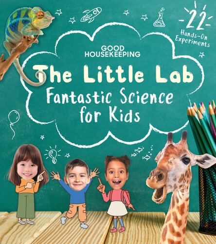 Good Housekeeping The Little Lab: Fantastic Science for Kids