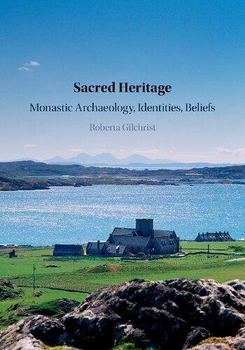 Sacred Heritage: Monastic Archaeology, Identities, Beliefs