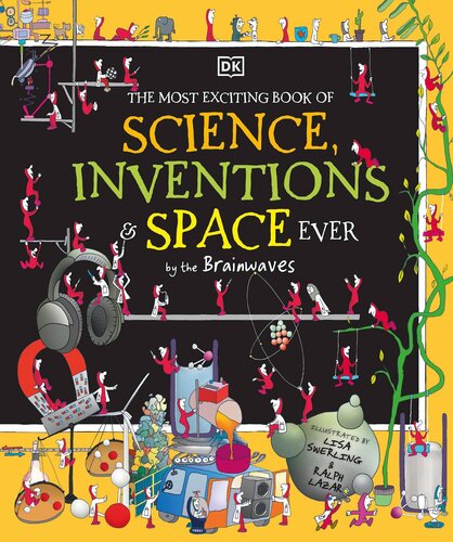 The Most Exciting Book of Science, Inventions, and Space Ever by the Brainwaves