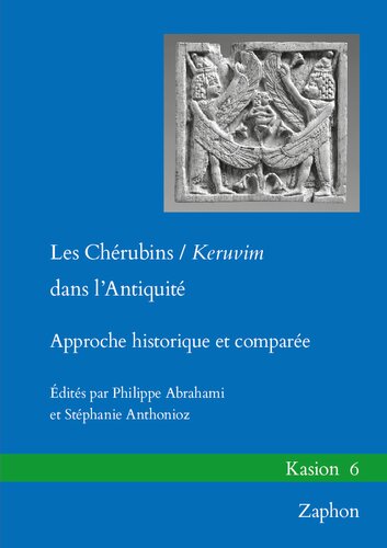 Les Cherubins / Keruvim Dans l'Antiquite: Approche Historique Et Comparee: 6
