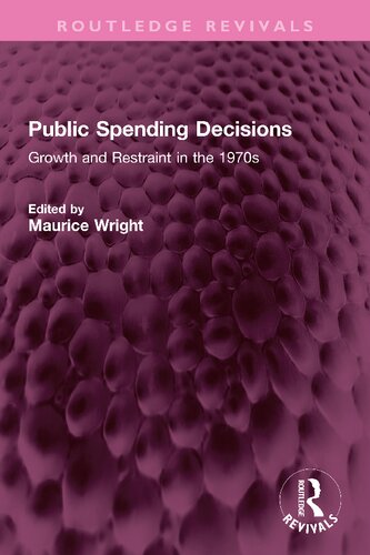 Public Spending Decisions: Growth and Restraint in the 1970s