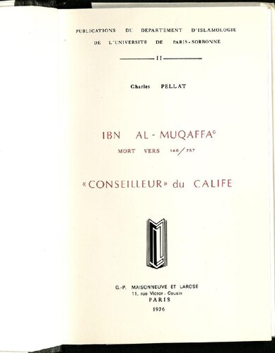 Conseilleur du calife - Ibn-al-Muqaffa' (mort vers 140 / 757)
