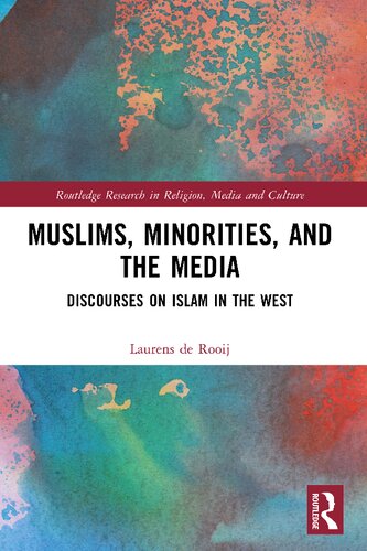 Muslims, Minorities, and the Media: Discourses on Islam in the West