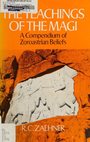 The Teachings of the Magi: A Compendium of Zoroastrian Beliefs