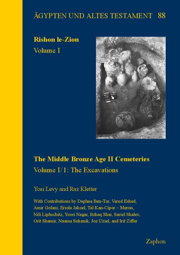Rishon Le-Zion. Volume I: The Middle Bronze Age II Cemeteries (Volume I/1: The Excavations + Volume I/2: Finds and Conclusions) (Agypten Und Altes Testament)