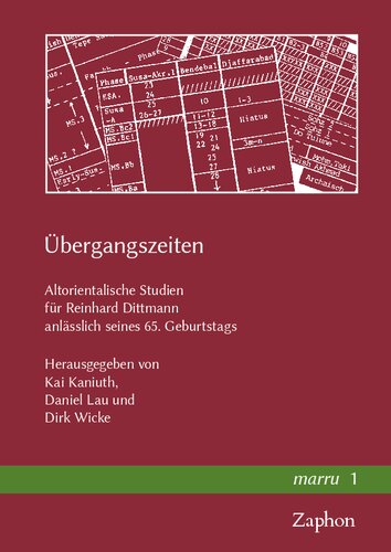 Übergangszeiten: Altorientalische Studien für Reinhard Dittmann anlässlich seines 65. Geburtstags