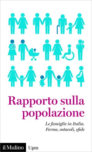 Rapporto sulla popolazione. Le famiglie in Italia. Forme, ostacoli, sfide