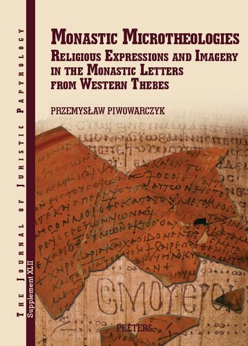 Monastic Microtheologies: Religious Expressions and Imagery in the Monastic Letters from Western Thebes