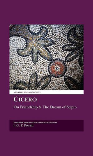 Cicero: Laelius, on Friendship and the Dream of Scipio