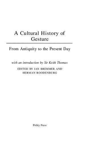 A Cultural History of Gesture: From Antiquity to the Present Day