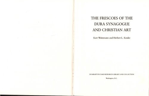 The Frescoes of the Dura Synagogue and Christian Art (Dumbarton Oaks Studies, 28)