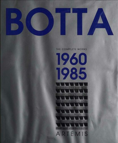 Mario Botta: The Complete Works : 1960-1985: 001