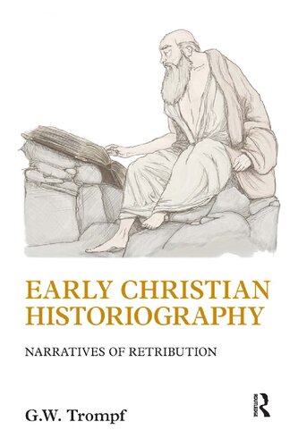 Early Christian Historiography: Narratives of Retribution