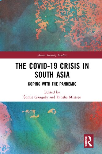 The Covid-19 Crisis in South Asia: Coping with the Pandemic