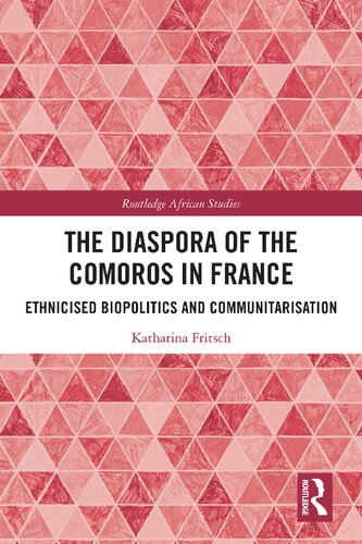 The Diaspora of the Comoros in France: Ethnicised Biopolitics and Communitarisation