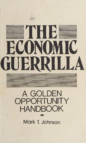 The Economic Guerrilla: A Golden Opportunity Handbook