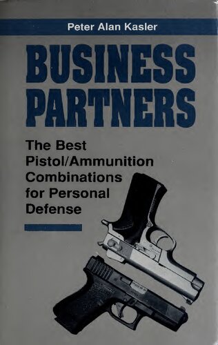 Business Partners: The Best Pistol/Ammunition Combinations for Personal Defense