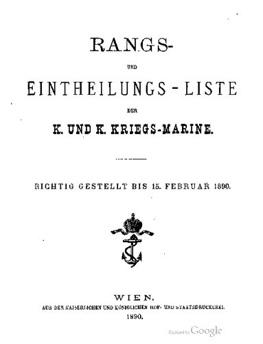 Rangs- und Einteilungsliste der k. k. Kriegsmarine / Richtig gestellt bis 15. Februar 1890