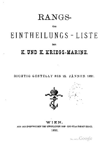 Rangs- und Einteilungsliste der k. k. Kriegsmarine / Richtig gestellt bis Jänner 1891