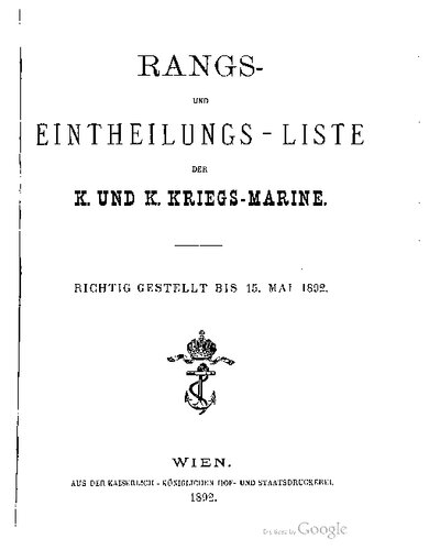 Rangs- und Einteilungsliste der k. k. Kriegsmarine / Richtig gestellt bis 15. Mai 1892