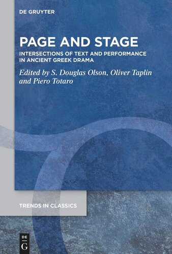 Page and Stage: Intersections of Text and Performance in Ancient Greek Drama