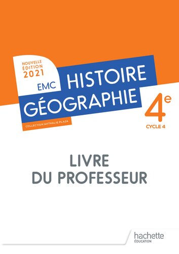 Histoire - Géographie EMC 4e - Livre du professeur - Ed. 2021