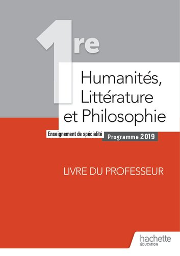 Humanités, Littérature et Philosophie 1ère spé - Livre professeur- Ed. 2019